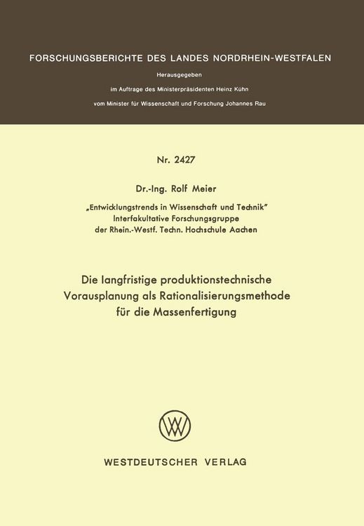 Produktbild: Die langfristige produktionstechnische Vorausplanung als Rationalisierungsmethode f&uuml;r die Massenfertigung