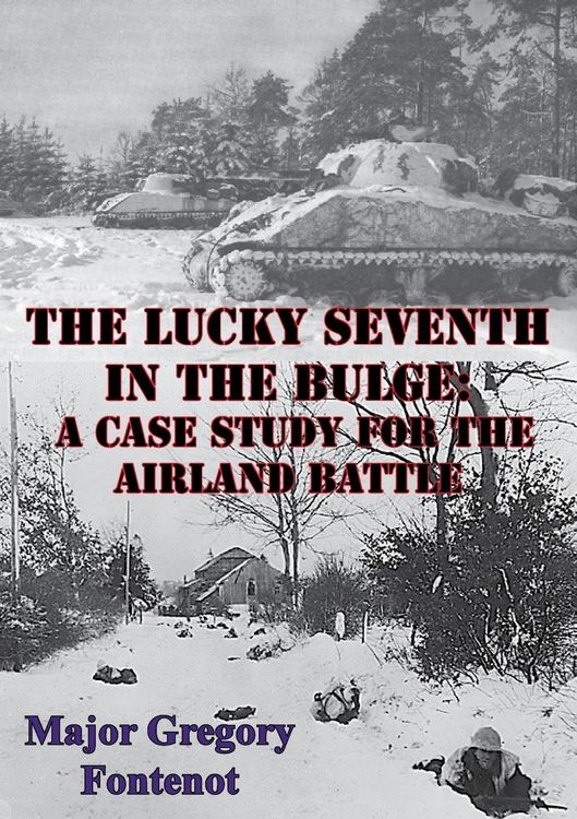 Produktbild: Lucky Seventh in the Bulge: A Case Study for the Airland Battle