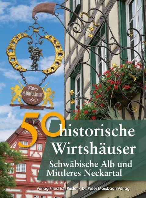 Produktbild: 50 historische Wirtshäuser Schwäbische Alb und Mittleres Neckartal