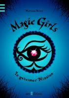 Produktbild: Magic Girls - In geheimer Mission (Magic Girls 7)