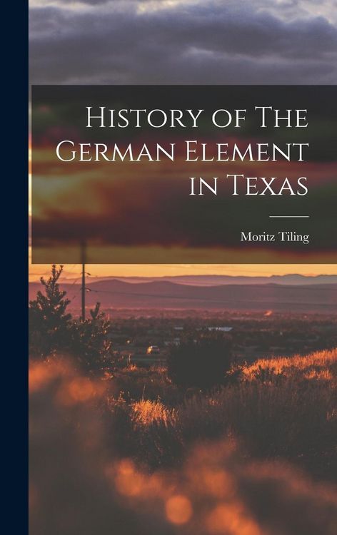 Produktbild: History of The German Element in Texas