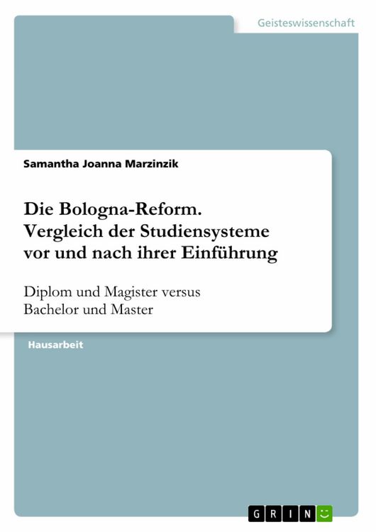 Produktbild: Die Bologna-Reform. Vergleich der Studiensysteme vor und nach ihrer Einf&uuml;hrung
