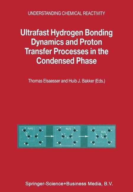 Produktbild: Ultrafast Hydrogen Bonding Dynamics and Proton Transfer Processes in the Condensed Phase
