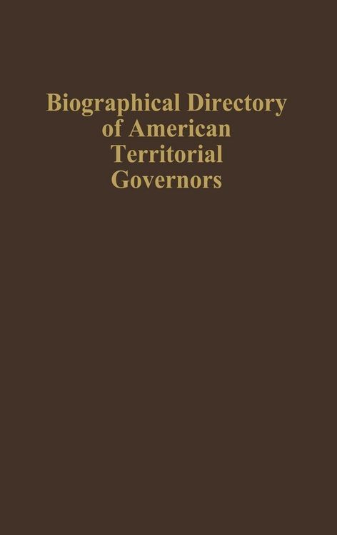 Produktbild: Biographical Directory of American Territorial Governors