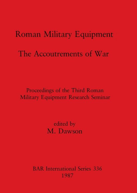 Produktbild: Roman Military Equipment - The Accoutrements of War