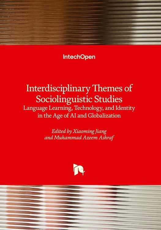 Produktbild: Interdisciplinary Themes of Sociolinguistic Studies - Language Learning, Technology, and Identity in the Age of AI and Globalization