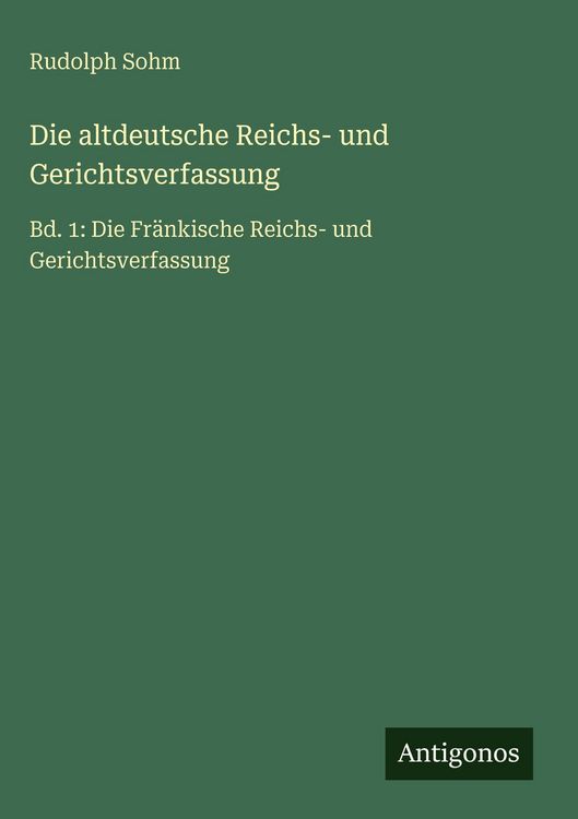 Produktbild: Die altdeutsche Reichs- und Gerichtsverfassung