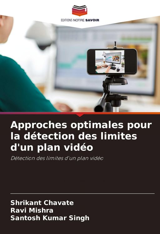 Produktbild: Approches optimales pour la d&eacute;tection des limites d'un plan vid&eacute;o