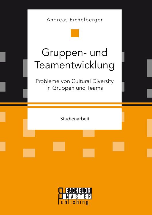 Produktbild: Gruppen- und Teamentwicklung: Probleme von Cultural Diversity in Gruppen und Teams