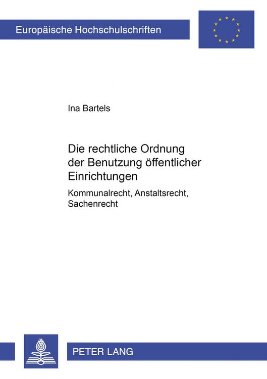 Produktbild: Die rechtliche Ordnung der Benutzung &ouml;ffentlicher Einrichtungen