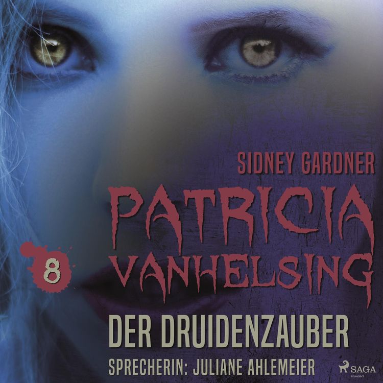 Bild vom Artikel Patricia Vanhelsing, 8: Der Druidenzauber (Ungekürzt) vom Autor Sidney Gardner