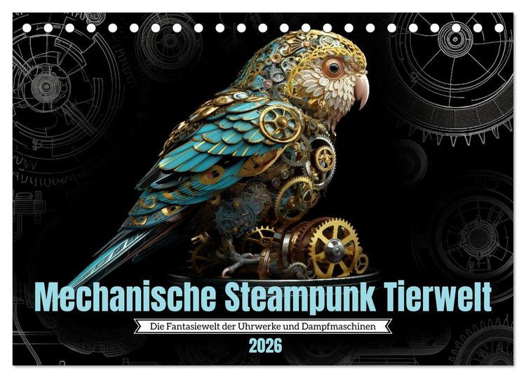 Produktbild: Mechanische Steampunk Tierwelt (Tischkalender 2026 DIN A5 quer), CALVENDO Monatskalender