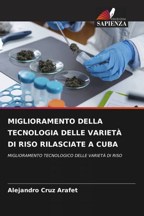 Produktbild: Miglioramento Della Tecnologia Delle Variet&agrave; Di Riso Rilasciate a Cuba