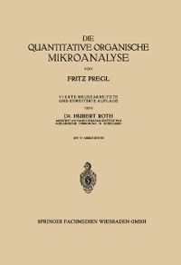 Produktbild: Die quantitative organische Mikroanalyse