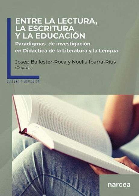 Produktbild: Entre la lectura, la escritura y la educaci&oacute;n : paradigmas de investigaci&oacute;n en did&aacute;ctica de la literatura y la lengua