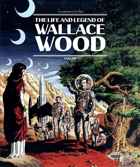 Produktbild: The Life and Legend of Wallace Wood Volume 2