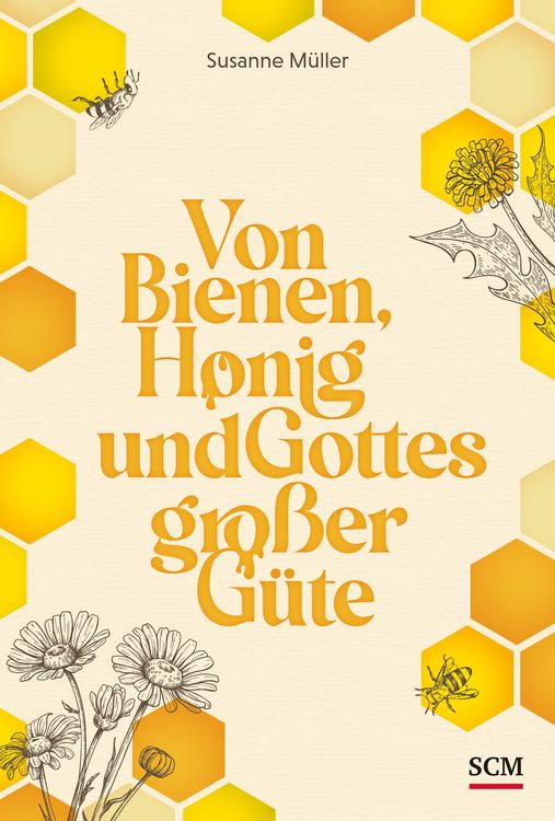 Produktbild: Von Bienen, Honig und Gottes gro&szlig;er G&uuml;te