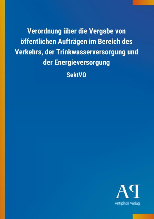 Produktbild: Verordnung &uuml;ber die Vergabe von &ouml;ffentlichen Auftr&auml;gen im Bereich des Verkehrs, der Trinkwasserversorgung und der Energieversorgung