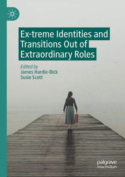 Produktbild: Ex-treme Identities and Transitions Out of Extraordinary Roles