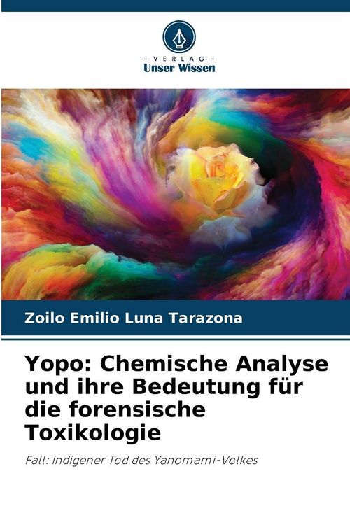 Produktbild: Yopo: Chemische Analyse und ihre Bedeutung f&uuml;r die forensische Toxikologie