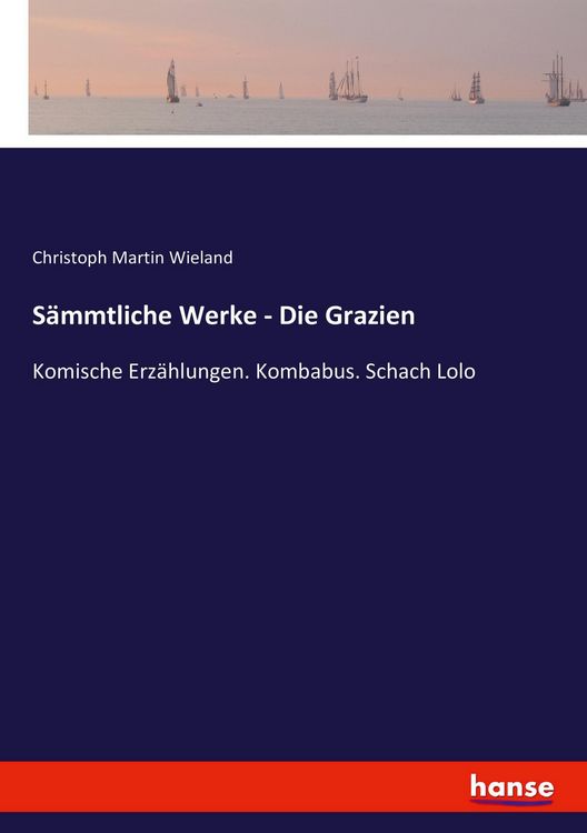 Produktbild: S&auml;mmtliche Werke - Die Grazien