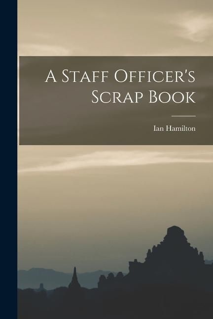 Produktbild: A Staff Officer's Scrap Book