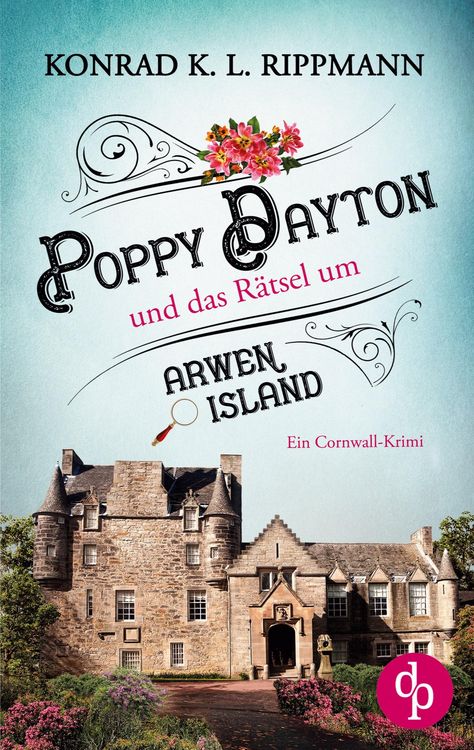 Produktbild: Poppy Dayton und das R&auml;tsel um Arwen Island