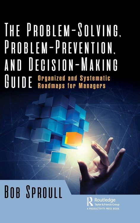 Produktbild: The Problem-Solving, Problem-Prevention, and Decision-Making Guide
