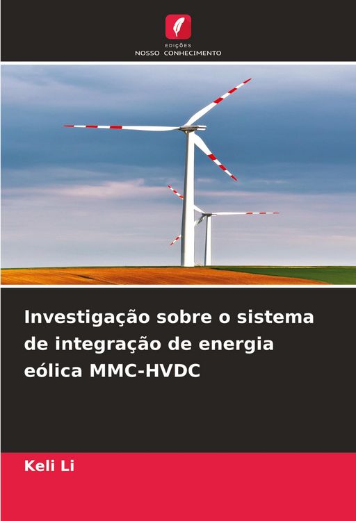 Produktbild: Investiga&ccedil;&atilde;o sobre o sistema de integra&ccedil;&atilde;o de energia e&oacute;lica MMC-HVDC
