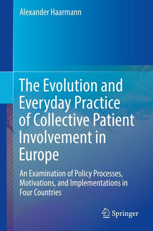 Produktbild: The Evolution and Everyday Practice of Collective Patient Involvement in Europe