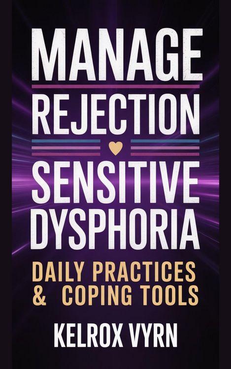 Produktbild: Manage Rejection Sensitive Dysphoria: Daily Practices & Coping Tools