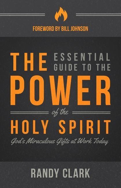 Produktbild: The Essential Guide to the Power of the Holy Spirit: God's Miraculous Gifts at Work Today
