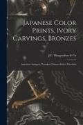 Produktbild: Japanese Color Prints, Ivory Carvings, Bronzes; American Antiques; Netsukes; Chinese Robes; Porcelain