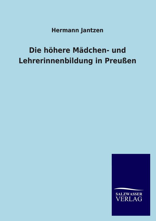 Produktbild: Die h&ouml;here M&auml;dchen- und Lehrerinnenbildung in Preu&szlig;en