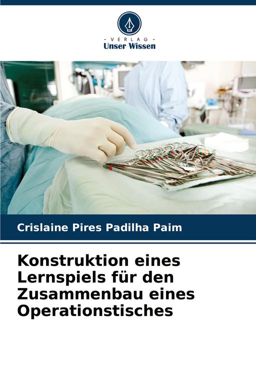 Produktbild: Konstruktion eines Lernspiels f&uuml;r den Zusammenbau eines Operationstisches
