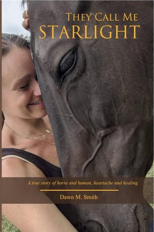 Produktbild: They Call Me Starlight: A True Story of Horse and Human, Heartache and Healing