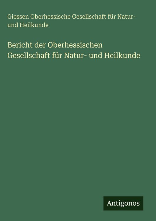Produktbild: Bericht der Oberhessischen Gesellschaft f&uuml;r Natur- und Heilkunde