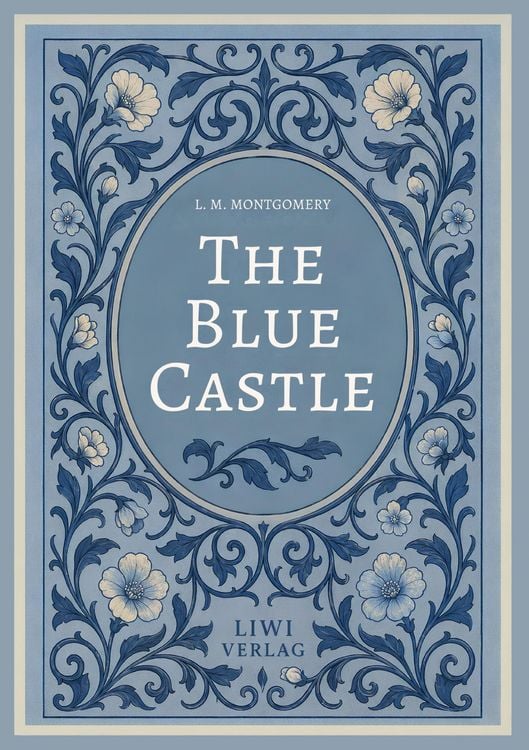 Produktbild: L. M. Montgomery: The Blue Castle (English Edition)