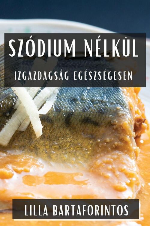 Produktbild: Sz&oacute;dium N&eacute;lk&uuml;l