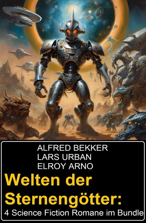 Produktbild: Welten der Sterneng&ouml;tter: 4 Science Fiction Romane im Bundle