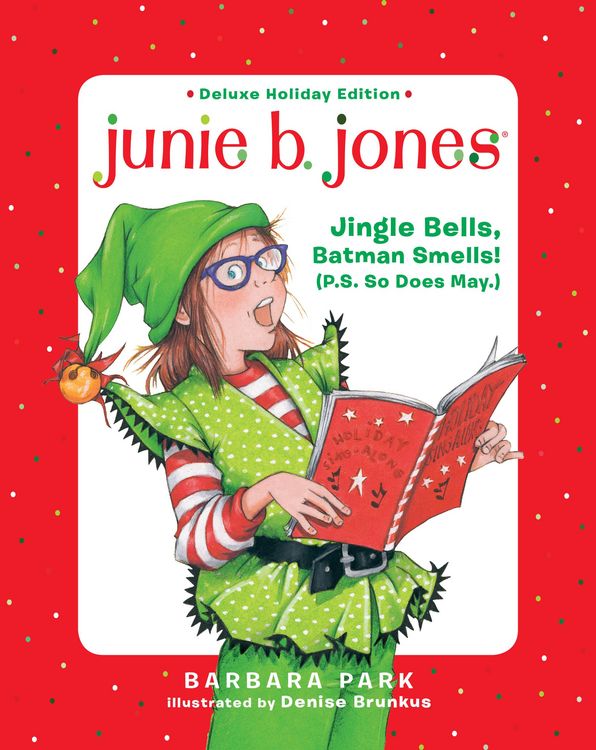 Produktbild: Junie B. Jones Deluxe Holiday Edition: Jingle Bells, Batman Smells! (P.S. So Does May.)