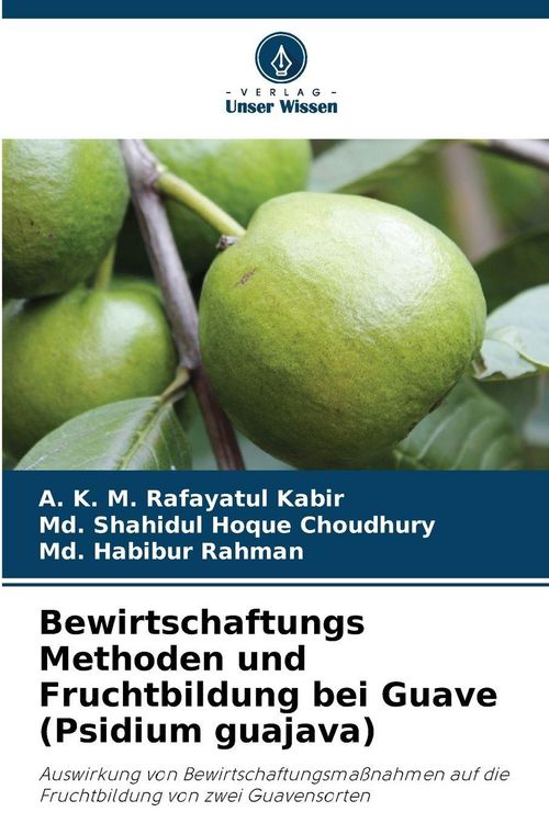 Produktbild: Bewirtschaftungs Methoden und Fruchtbildung bei Guave (Psidium guajava)