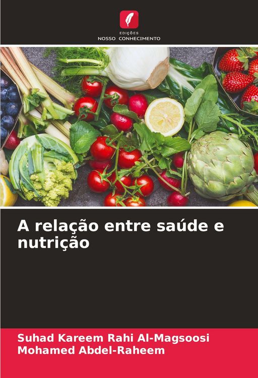 Produktbild: A rela&ccedil;&atilde;o entre sa&uacute;de e nutri&ccedil;&atilde;o