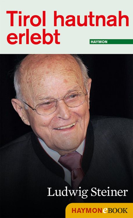 Produktbild: Tirol hautnah erlebt: Ludwig Steiner