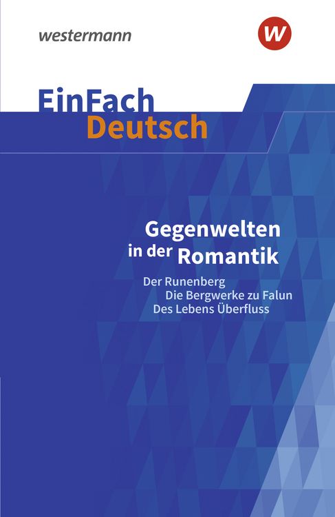 Produktbild: Gegenwelten in der Romantik (Erzählungen von Ludwig Tieck und E.T.A. Hoffmann) Gymnasiale Oberstufe. EinFach Deutsch Textausgaben