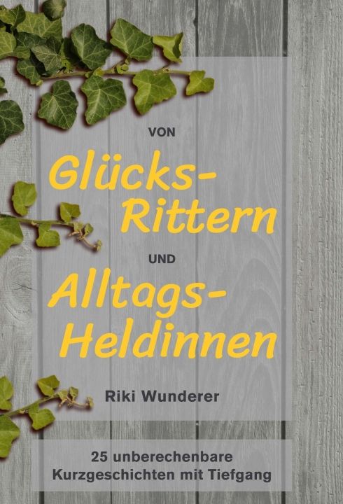 Produktbild: Von Gl&uuml;cksrittern und Alltagsheldinnen