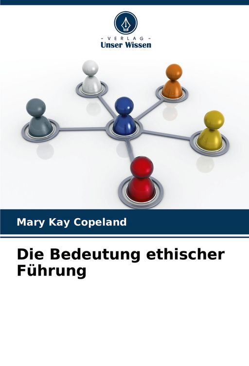 Produktbild: Die Bedeutung ethischer F&uuml;hrung