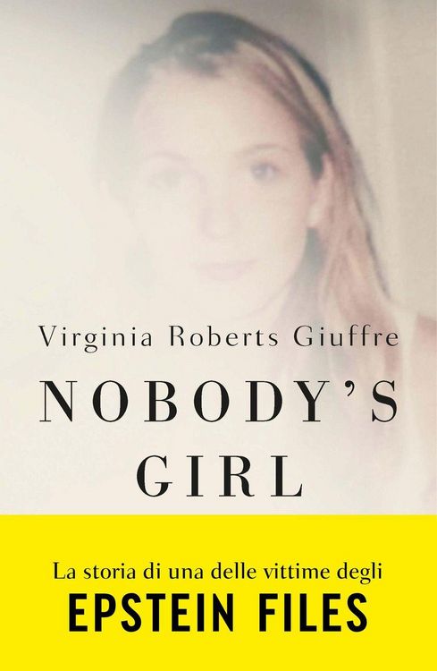 Produktbild: Nobody's girl. La mia storia di sopravvivenza in nome della giustizia. Il caso Epstein