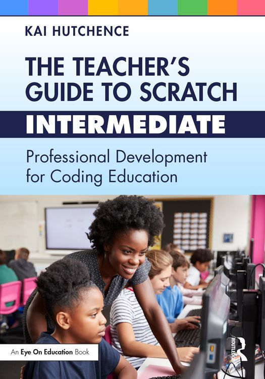 Produktbild: The Teacher's Guide to Scratch - Intermediate