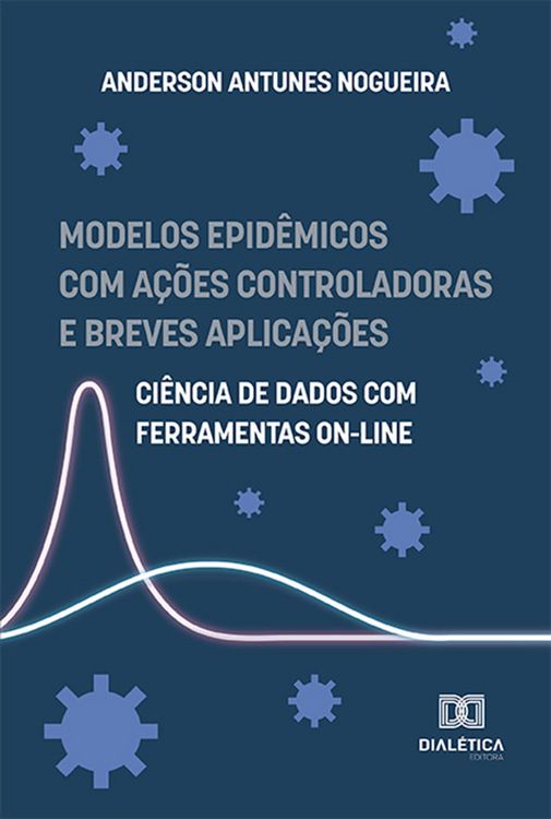 Produktbild: Modelos epid&ecirc;micos com a&ccedil;&otilde;es controladoras e breves aplica&ccedil;&otilde;es